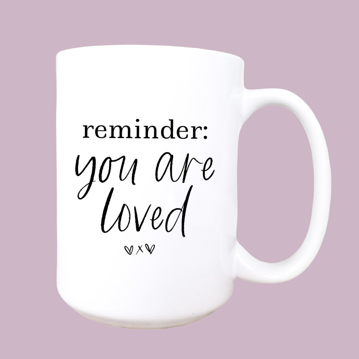 You are loved mug