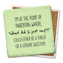 Load image into Gallery viewer, Coaster I&#39;m at the point in parenting drink coaster