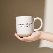 Load image into Gallery viewer, Mama Needs Coffee Mug