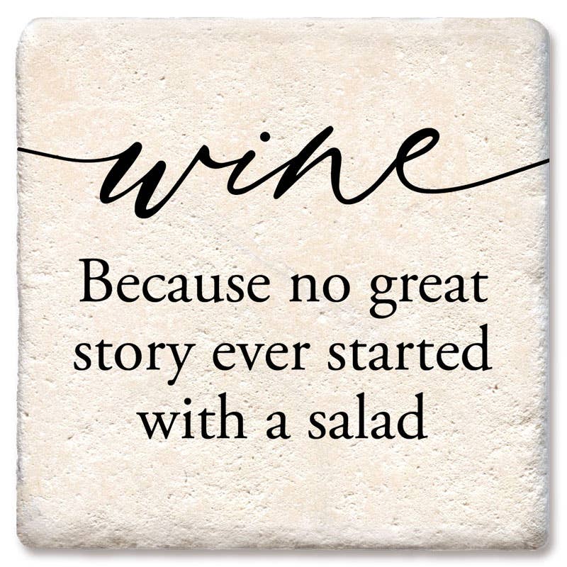 COASTERS WINE BECAUSE NO GREAT STORY COASTER