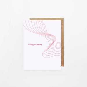 Loving You Is Easy - Greeting Card